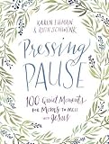 Pressing Pause: 100 Quiet Moments for Moms to Meet with Jesus