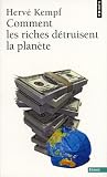 Comment les riches détruisent la planète