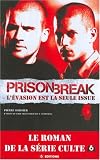 Prison Break : L\'évasion est la seule issue