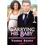 carrying his baby a billionaire bwwm pregnancy romance
