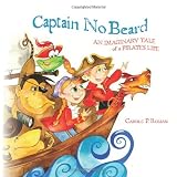 Captain No Beard: An Imaginary Tale of a Pirate's Life