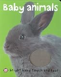 Bright Baby Touch & Feel Baby Animals (Bright Baby Touch and Feel)