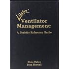 Oakes' Ventilator Management: A Bedside Reference Guide (2005 - Old 2nd Ed) by Dana Oakes