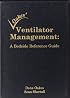 Oakes' Ventilator Management: A Bedside Reference Guide