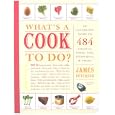 What's a Cook to Do?: An Illustrated Guide to 484 Essential Tips, Techniques, and Tricks