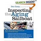 Click here to buy Inspecting the Aging Sailboat (The International Marine Sailboat Library) by  Don Casey.