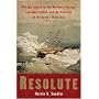 Resolute: The Epic Search for the Northwest Passage and John Franklin, and the Discovery of the Queen's Ghost Ship