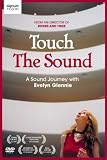 Touch The Sound: A Sound Journey with Evelyn Glennie [DVD] [2009]