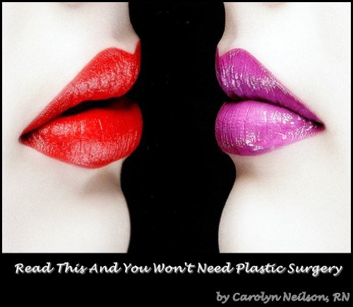Read This And You Won't Need Plastic Surgery