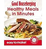 Good Housekeeping easy to make healthy meals in minutes