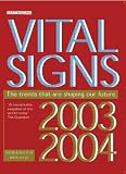Vital Signs 2003-2004: The Trends That Are Shaping Our Future
