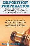Deposition Preparation: For All Kinds Of Cases, And In All Jurisdictions