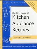 The Big Book of Kitchen Appliance Recipes (Nitty Gritty Cookbooks: Kitchen Electrics)