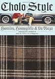 Cholo Style: Homies, Homegirls & La Raza 画像