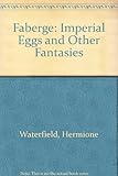 Fabergé : imperial eggs and other fantasies