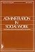 Books : Administration in Social Work: The Quarterly Journal of Human Services Management (Volume 10, No. 1, Spring 1986)