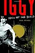 Iggy Pop: Open Up and Bleed