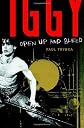 Iggy Pop: Open Up and Bleed