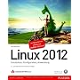 Linux 2012 - Installation, Konfiguration, Anwendun&hellip von Michael Kofler