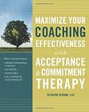 Maximize Your Coaching Effectiveness with Acceptance & Commitment Therapy