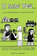 I Saw You: Comics Inspired by Real Life Missed Connections