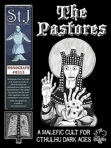The Pastores: A Malefic Cult for Cthulhu Dark Ages (A Cthulhu Dark Ages monograph #0313) by Thomas B. De Mayo (2005-03-24)