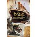 Titanic, des vie dor�es : Le destin des passagers de premi�re classe