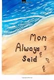 Mom Always Said