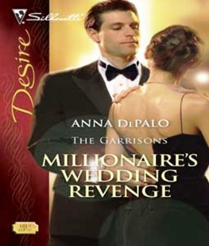 Millionaire's Wedding Revenge (The Garrisons Book 3)