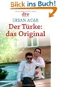 Der T�rke: das Original: Was wir �ber unsere Landsleute noch nicht wissen