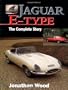 Jaguar E-Type: The Complete Story (Crowood Autoclassic S.)