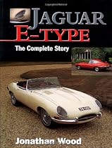 Jaguar E-Type: The Complete Story (Crowood AutoClassic)
