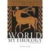 World Mythology: The Illustrated Guide