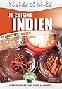 Je cuisine indien - 16 recettes facile a realiser