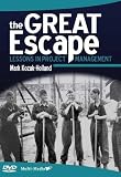 The Great Escape: Lessons in Project Management