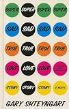 Super Sad True Love Story