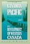 The Canadian Pacific Railway and the Development of Western Canada, 1896-1914