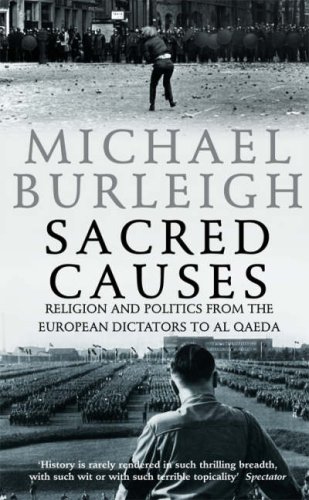 City Travel Guides Discounted   : Sacred Causes: Religion and Politics from the European Dictators to Al Qaeda