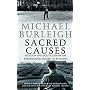 Sacred Causes: Religion and Politics from the European Dictators to Al Qaeda