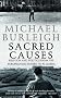 Sacred Causes: Religion and Politics from the European Dictators to Al Qaeda