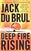 Deep Fire Rising