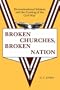 BROKEN CHURCHES, BROKEN NATION