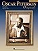 Oscar Peterson Originals: Transcriptions, Lead Sheets and Performance Notes