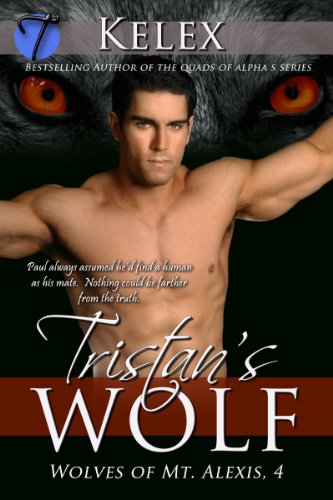 Tristan's Wolf (Wolves of Mount Alexis Book 4)
