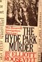 The Hyde Park Murder - An Eleanor Roosevelt Mystery