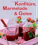 Produkt-Bild: Marmeladen, Konfit&uuml;ren, Gelees