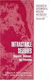 Intractable Seizures: Diagnosis, Treatment and Prevention