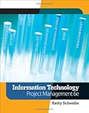 Information Technology Project Management (with Microsoft Project 2007 CD-ROM)