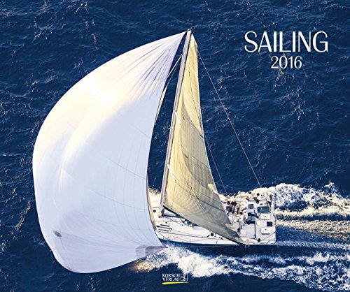 Sailing 2016. PhotoArt Classic Kalender