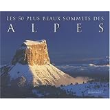 Les 50 plus beaux sommets des alpes (fr/ang)par Guillaume Laget